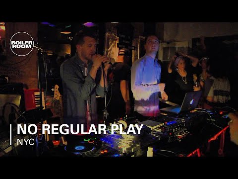 No Regular Play Boiler Room NYC Live Show - UCGBpxWJr9FNOcFYA5GkKrMg