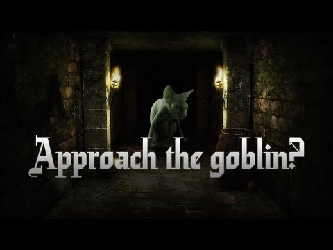 Approach the Goblin?