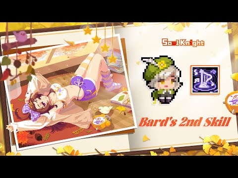 Bard's 2nd Skill + Maroonglow Maplelyn Skin Showcase | Update on 09/28 | Soul Knight