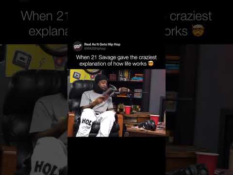 21 Savage explains how much time you really got to live on this earth