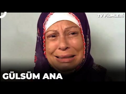 Gülsüm Ana - Kanal 7 TV Filmi 