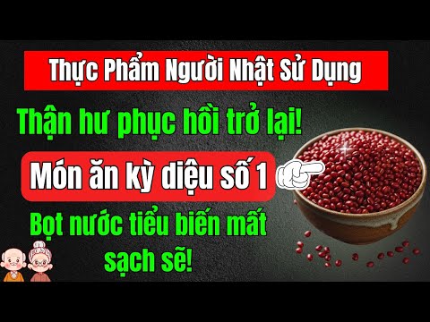 Thực phẩm thần kỳ cho sức khỏe thận: 3 Món! Loại bỏ bọt nước tiểu và phục hồi thận, giảm creatinine.