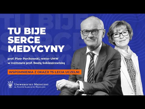 TU BIJE SERCE MEDYCYNY: prof. Piotr Ponikowski, re...