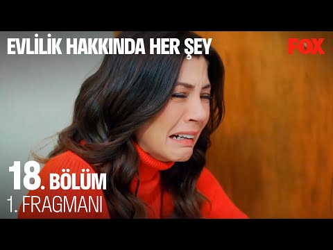 Evlilik Hakkında Her Şey 18. Bölüm 1. Fragmanı