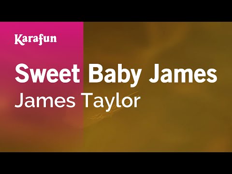 Karaoke Sweet Baby James - James Taylor * - UCbqcG1rdt9LMwOJN4PyGTKg