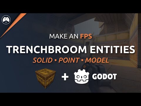 TrenchBroom Custom Entities in Godot | Solid, Point & Model Classes - Godot FPS Series #5