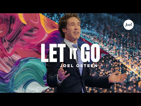 Let It Go  Joel Osteen