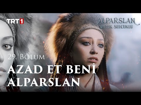 Azad Et Beni Alparslan - Alparslan: Büyük Selçuklu 29. Bölüm