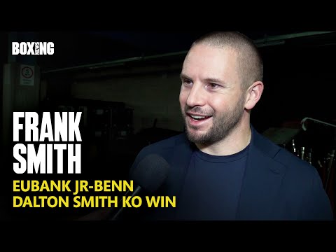 Frank Smith On Eubank Jr-Benn Deal & Smith-Azim Revisited