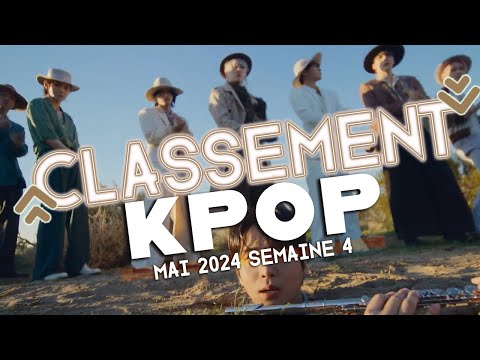 Vidéo CLASSEMENT KPOP DES ABONNÉS  MAI 2024 Semaine 4