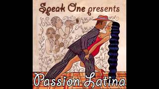 Speak One - Passion Latina