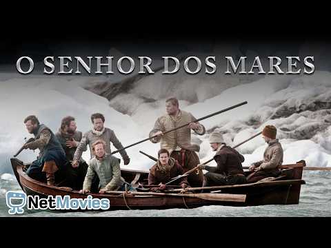 O Senhor dos Mares 🔹 Filme de Drama Completo 🔹 Filme Dublado GRÁTIS | NetMovies Drama