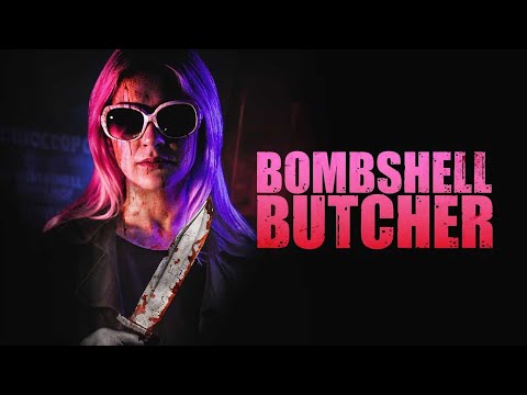 Bombshell Butcher - HORROR | THRILLER