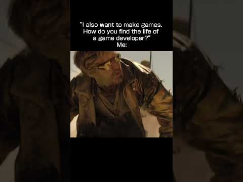 It's not all sunshine and rainbows #gamedevelopment #memes