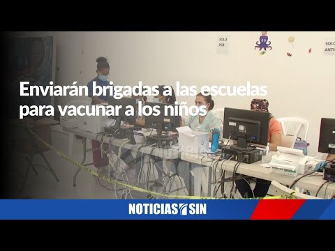 Brigadas vacunarán a los niños en las escuelas