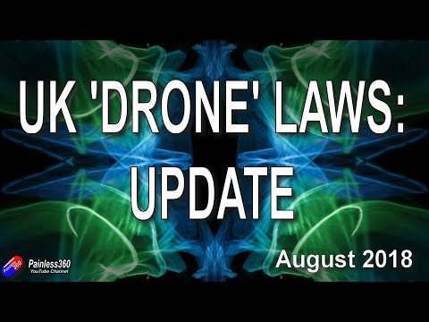 UK Drone Law Update - Aug 2018 - UCp1vASX-fg959vRc1xowqpw