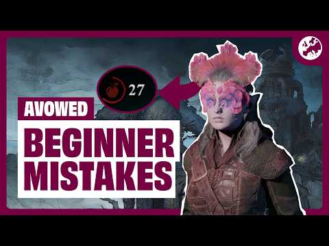 Avowed: 9 Beginner Mistakes to AVOID - WATCH BEFORE YOU START!