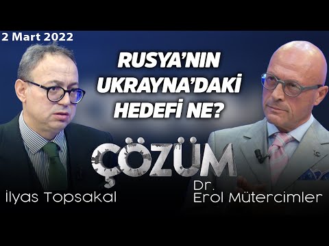 Erol Mütercimler ve İlyas Topsakal ile Çözüm - 2 Mart 2022