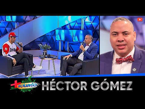 Héctor Gómez en MAS ROBERTO