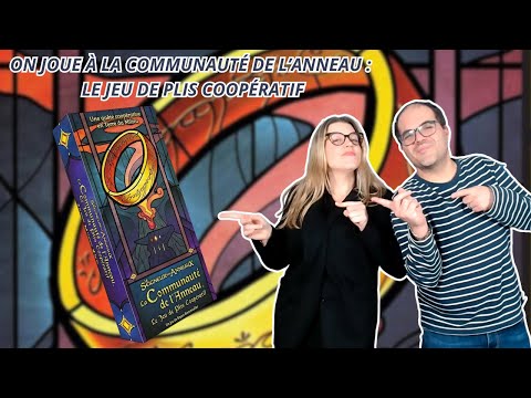 { Règles Et Partie } ON JOUE À LA COMMUNAUTÉ DE L'ANNEAU LE JEU DE PLIS COOPÉRATIF | Jeu De Société