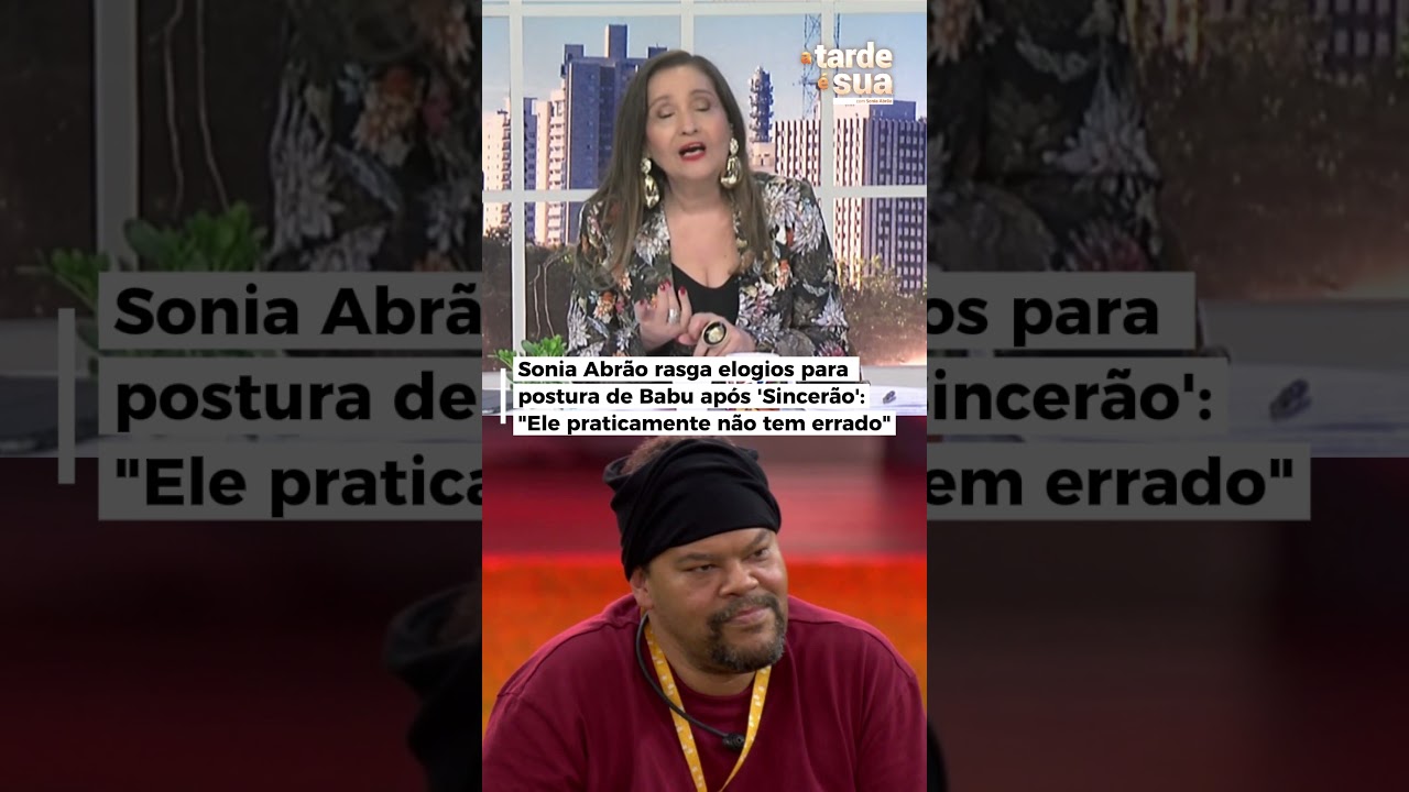 Sonia Abrão rasga elogios para postura de Babu após ‘Sincerão’: “Ele praticamente não tem errado”
