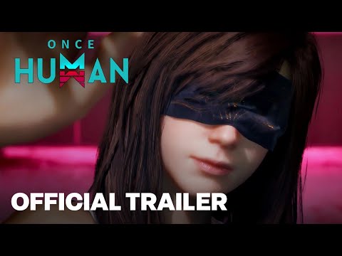 Once Human Closed Beta Official Gameplay Trailer