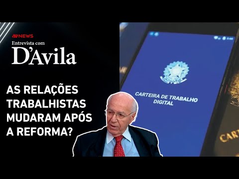 O que mudou após a aprovação da reforma trabalhista em 2017? | ENTREVISTA COM D'AVILA