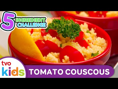 5 INGREDIENT CHALLENGE 👨‍🍳 Tomato Couscous 🍅Cooking & Recipes For Kids | TVOkids