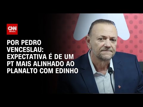 ​Análise: Expectativa é de um PT mais alinhado ao Planalto com Edinho | CNN 360º