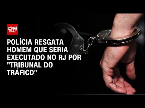 Polícia resgata homem que seria executado no RJ por "tribunal do tráfico" | LIVE CNN