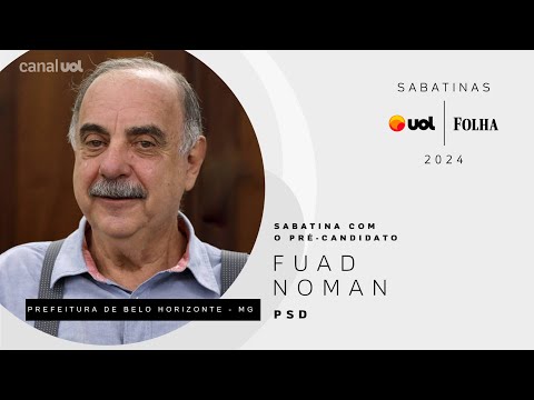 Eleições 2024: Fuad Noman, candidato do PSD à Prefeitura de Belo Horizonte, na sabatina UOL/Folha