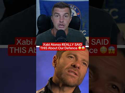 Xabi Alonso Has HAD ENOUGH of Chelsea’s Defending 😡