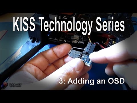 (3/3) KISS Flight Technology - Adding an OSD - UCp1vASX-fg959vRc1xowqpw