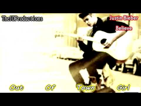 Out Of Town Girl By Justin Bieber (Believe Album)