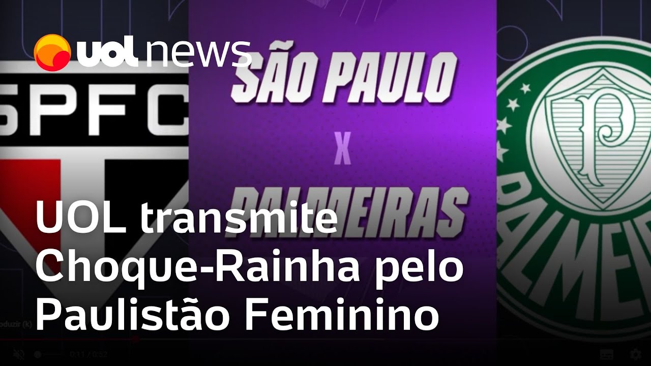 São Paulo x Palmeiras: UOL transmite Choque-Rainha pelo Paulistão Feminino