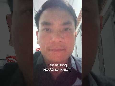 "Làm hài lòng" người đã khuất!