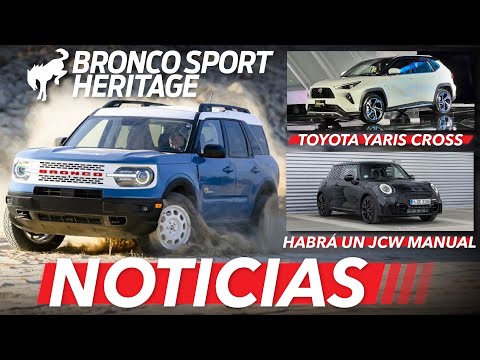 Precio de Ford Bronco Sport Heritage ??, Toyota Yaris Cross podría llegar a MX y más... | Noticias