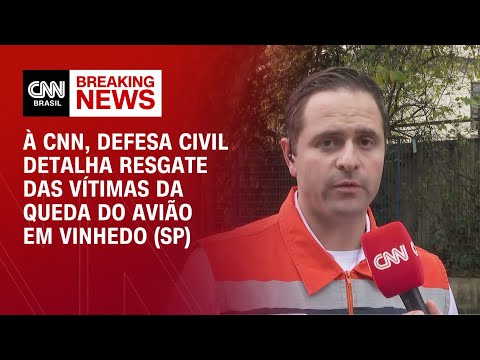 À CNN, Defesa Civil detalha resgate das vítimas da queda do avião em Vinhedo (SP) | AGORA CNN