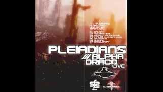 Pleiadians - Alpha Draco (Live Edit 2014)
