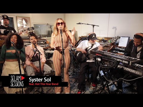 Selam Sessions: Syster Sol ft Hot This Year Band