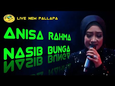 NEW PALLAPA ANISA RAHMA ( NASIB BUNGA )