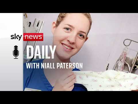 Daily Podcast: Britain's most prolific child killer - Nurse Lucy Letby found guilty