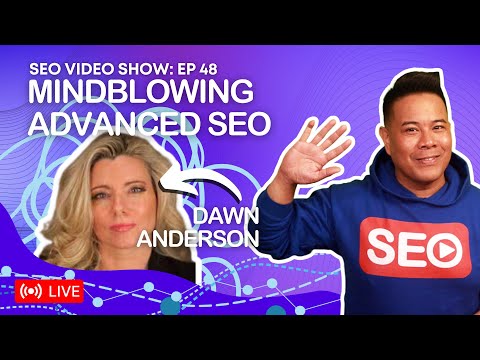 ? SEO Video Show EP048: Dawn Anderson: Managing Director @ Bertey | Natural Language SEO