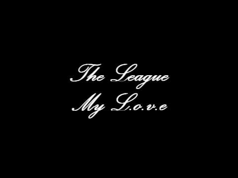 My L.o.v.e - The League (Lyrics + Download)