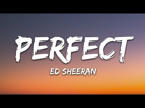 Ed Sheeran - Perfect (Lyrics)