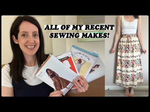 All of my recent sewing makes! I'm back with lots to share...