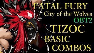 餓狼伝説 CotW OBT2 グリフォンマスク 基本 コンボ【 FATAL FURY CotW OBT2 TIZOC BASIC COMBO