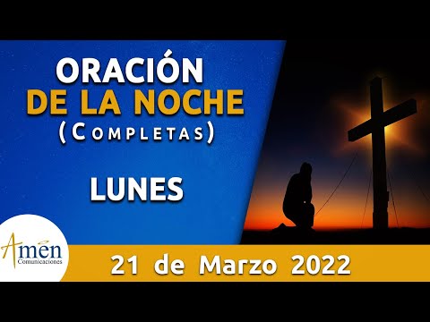 Oración De La Noche Hoy Lunes 21 Marzo de 2022 | Padre Carlos Yepes  |Completas |Católica | Dios - Salmo da Bíblia