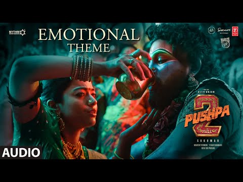 PUSHPA 2 THE RULE: "EMOTIONAL THEME" | ALLU ARJUN | SUKUMAR | DSP | RASHMIKA | FAHADH FAASIL