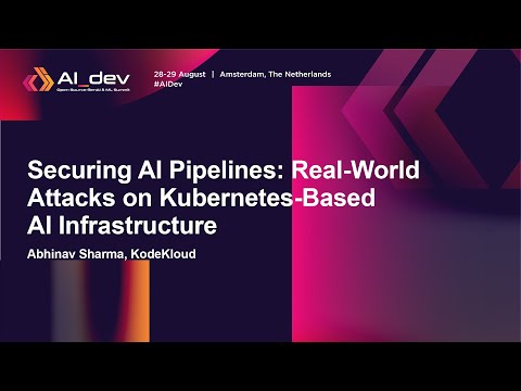 Securing AI Pipelines: Real-World Attacks on Kubernetes-Based AI Infrastructure - Abhinav Sharma